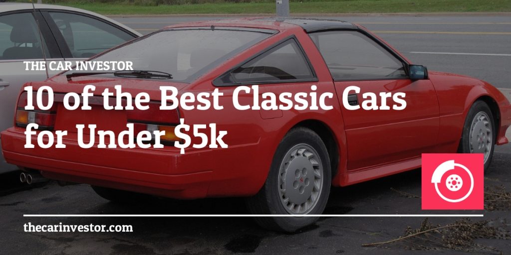 The 10 best classic cars under $5k