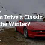 Can you drive a classic car in the winter?
