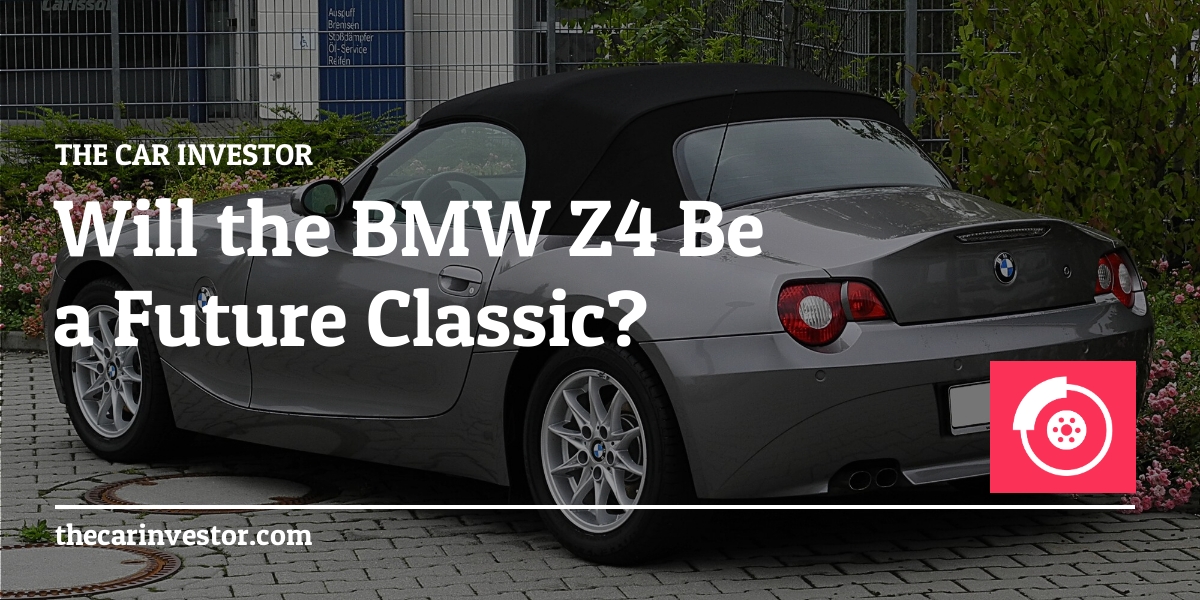 Will the BMW Z4 Be a Future Classic?