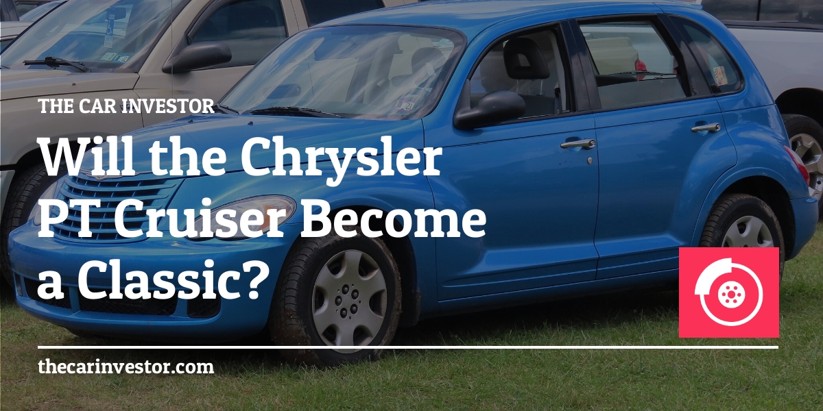 Will the Chrysler PT Cruiser Become a Classic?